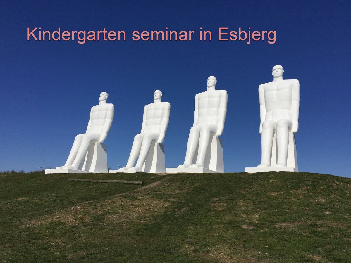 International eTwinning Seminar for Kindergarten Staff in Esbjerg, in the South West of Denmark